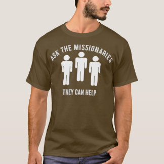Fråga missionärerna som de kan hjälpa till med Vin T Shirt