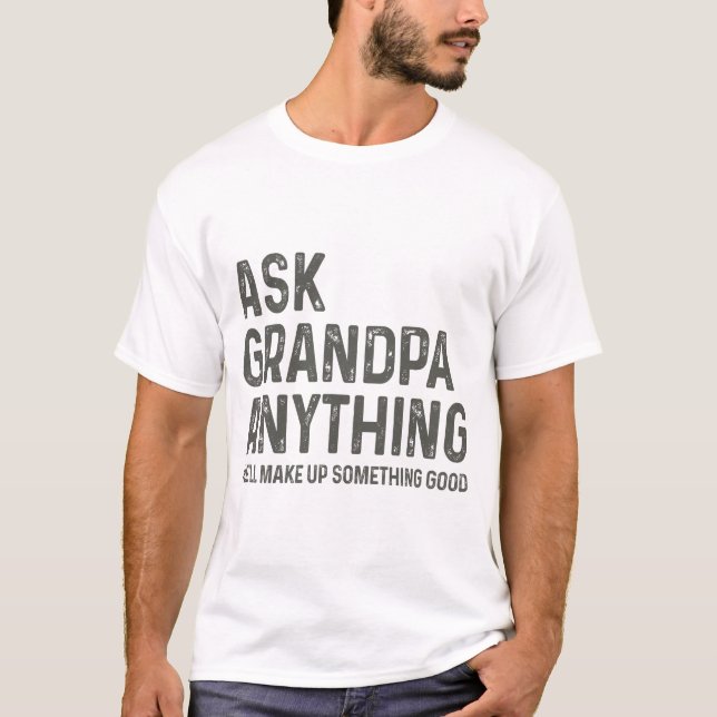 Fråga morfar vad han vill... -.... -.............. t shirt (Framsida)
