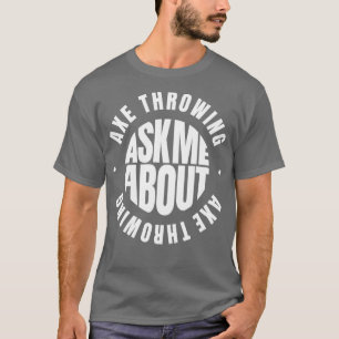 Fråga om Ax Throwing T Shirt