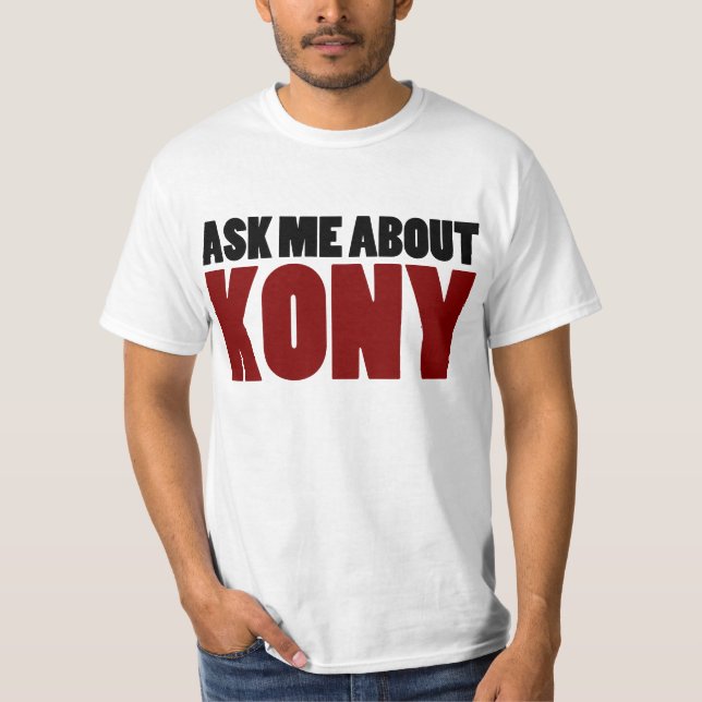 Fråga om det Kony 2012 stoppet Joseph som Kony Tee (Framsida)