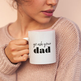 Fråga om du är Pappa Funny Mamma Humor Två-Tonad Mugg