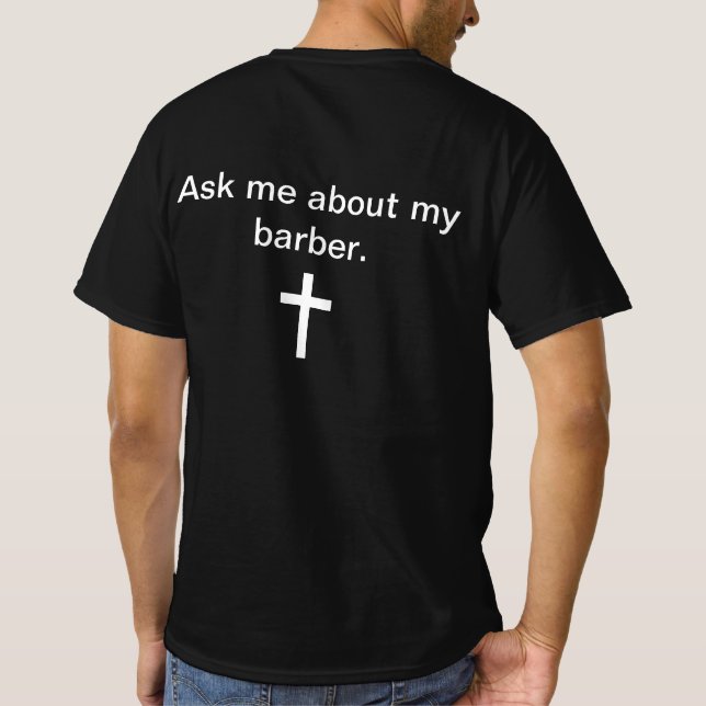 Fråga om min barber. t shirt (Baksida)