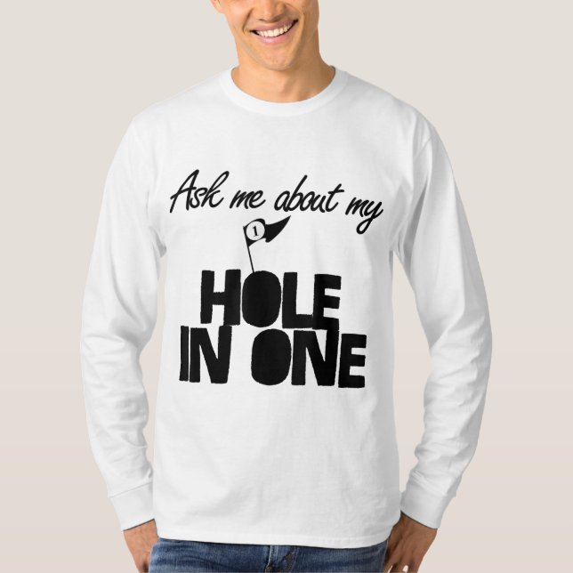 Fråga om min Hål i en lustig golf T Shirt (Framsida)