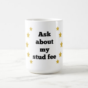 "Fråga om min stud-avgift" - Svart med Guld Stars Kaffemugg