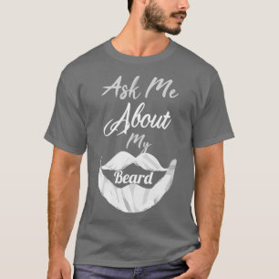 Fråga om mitt skägg 18 t shirt