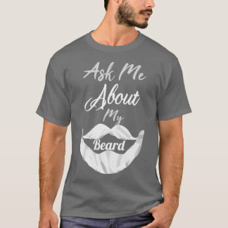 Fråga om mitt skägg 18 t shirt