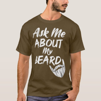 Fråga om mitt skägg 20 t shirt
