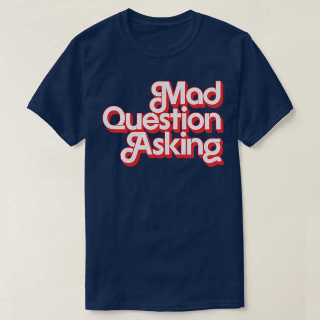 Fråga på fråga om Mad T Shirt (Design framsida)