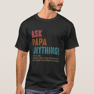 Fråga Pappa vad jag vet och vad jag inte vet T Shirt