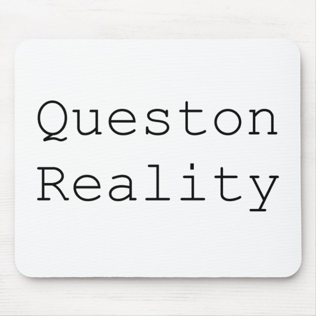 Fråga Reality Mousepad Musmatta (Framsidan)