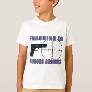 Fragging är den allvarliga affären t-shirt
