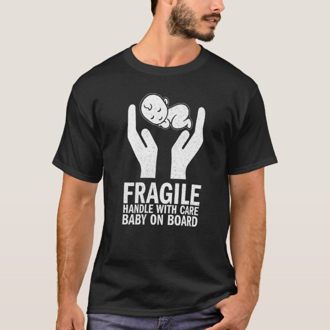 Fragile Handle With Care Baby On Board T Shirt (Framsida)