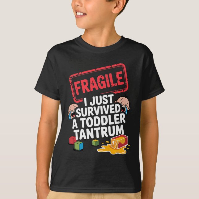 Fragile I Överlevt en Småbarn Tantrum-funny föräld T Shirt (Framsida)