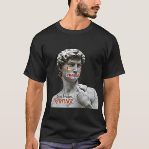Fragile Meme Art - Cracks David Statue Parody T Shirt