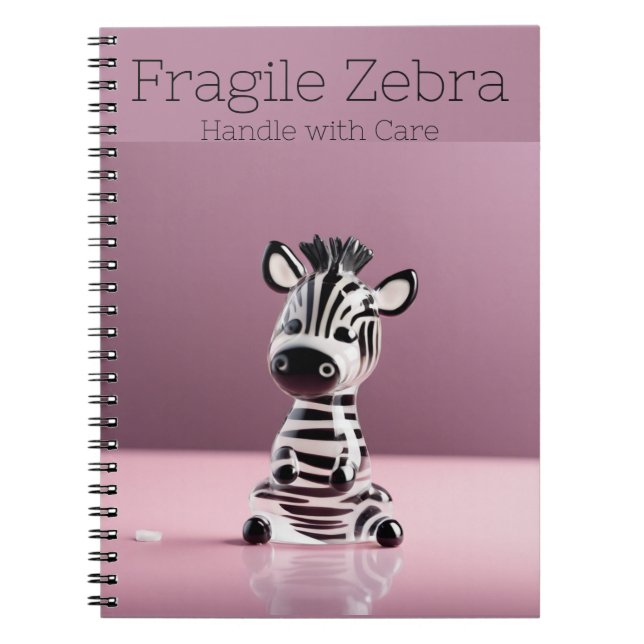 Fragile Zebra: Handle with Care Anteckningsbok (Framsidan)