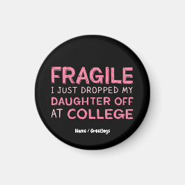 Fragilin.. Jag har precis släppt min dotter på col Magnet