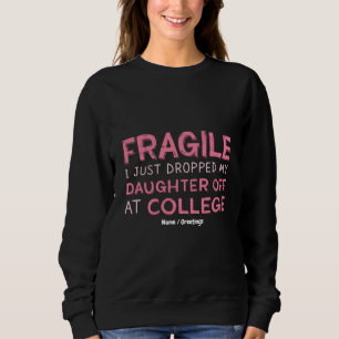 Fragilin.. Jag har precis släppt min dotter på col T Shirt
