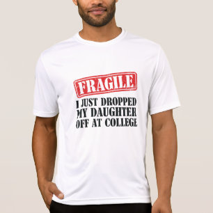 Fragilin.. Jag har precis släppt min dotter på col T Shirt