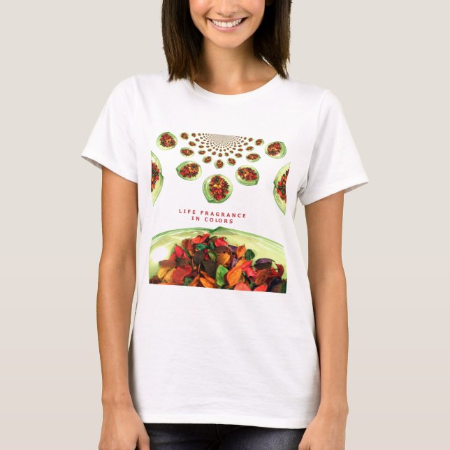 Fragrance of Life: Potpourri Inspirational Message T Shirt (Framsida)