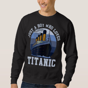 Frakt bara en pojke som Kärlek Titanic Boat Titani Lång Ärmad Tröja