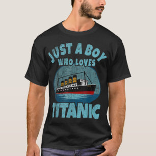 Frakt bara en pojke som Kärlek Titanic Boat Titani T Shirt