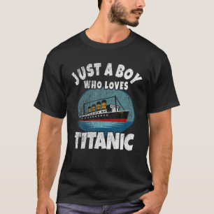 Frakt bara en pojke som Kärlek Titanic Boat Titani T Shirt
