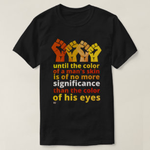 "FRAM TILL FÄRG PÅ EN MANS HUD..." T SHIRT