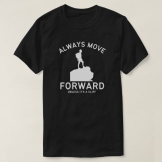 Framåt alltid... Såvida det inte är en klippa T Shirt