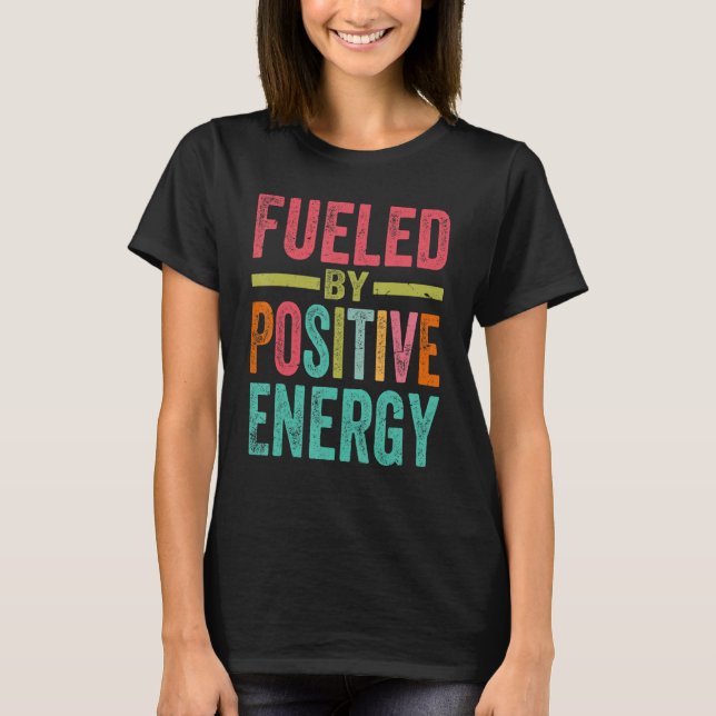 Frambringad av positiv Bra av energilivets positiv T Shirt (Framsida)