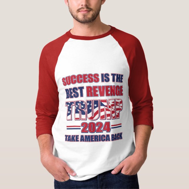 Framgång är den bästa hämndstenen 2024 t shirt (Framsida)