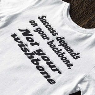 Framgång beror på ryggradens motivation och offert t shirt