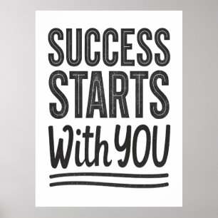 Framgång börjar med att du Poster med motivation
