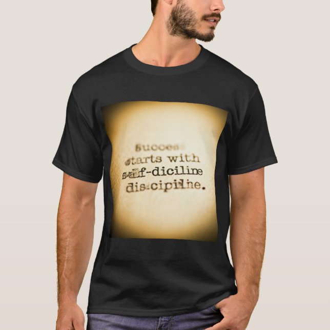 "Framgång börjar med självdisciplin": T Shirt (Framsida)
