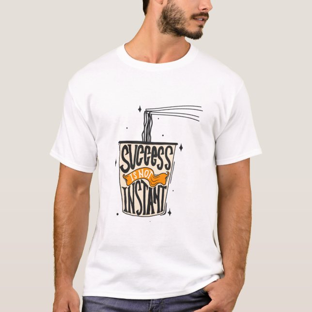 Framgången är inte omedelbar t shirt (Framsida)