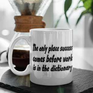 Framgången kommer från arbetets motivationsoffert kaffemugg