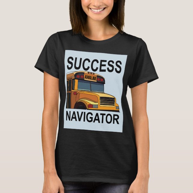 Framgångs Navigator Skolbussförare T Shirt (Framsida)