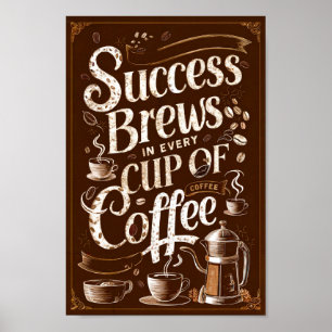 Framgångs- och Kreativ av kaffemotiv Poster