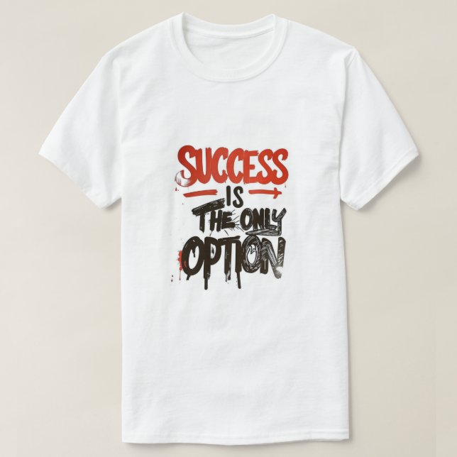 Framgångsalternativ. T Shirt (Design framsida)