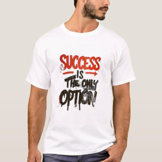 Framgångsalternativ. T Shirt