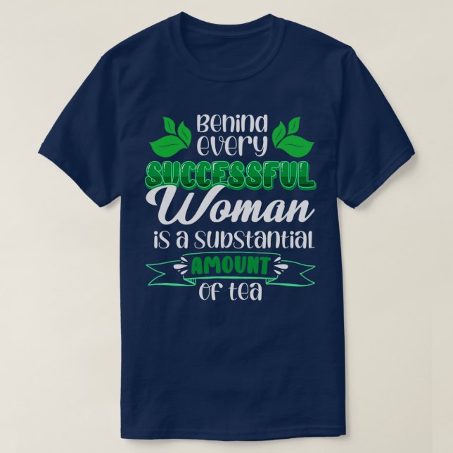 Framgångsrik kvinna i växtbaserade tea Drinker Tea T Shirt (Design framsida)