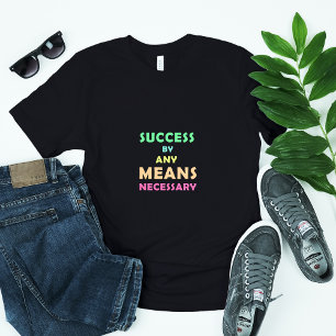 Framgångsrika Elak som krävs - fastställande och H T Shirt