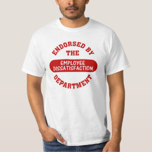 Främja anställdmissnöje & tråkiga jobb t-shirt