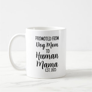 Främjad från Hund till Human Mamma Est 2025 Cute Kaffemugg