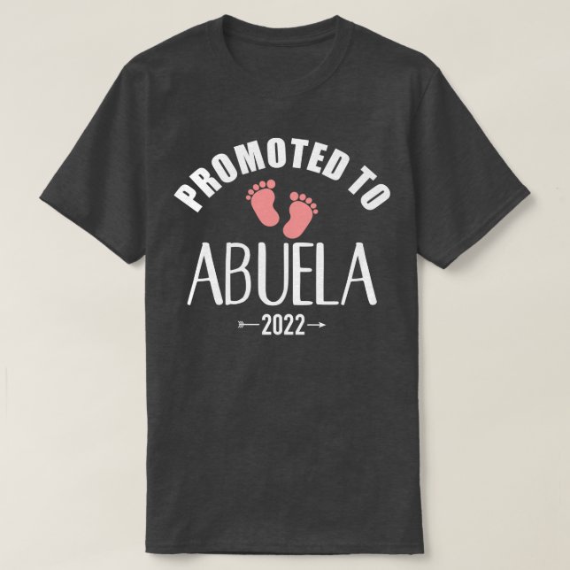 Främjad till abuela 2022 t shirt (Design framsida)