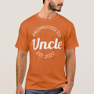 Främjad till farbror Est 2022 I T Shirt