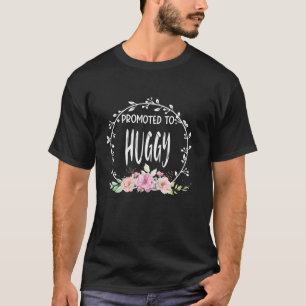 Främjad till HUGGY Flower Gravid Notification Mo T Shirt