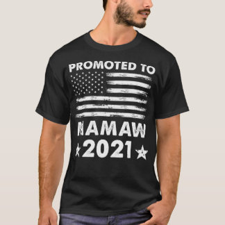Främjad till Mamaw 2021 New Mamaw American Flagga T Shirt