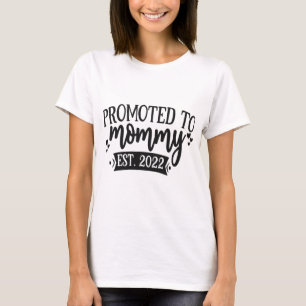 Främjad till mamma est 2022 - Nya mor T Shirt
