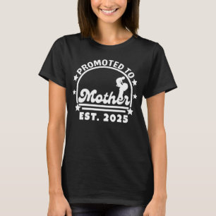 Främjad till Mor Est. 2025 - Ny mamma-Gravid T Shirt