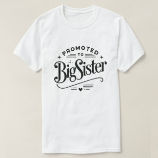 Främjad till storsyster t shirt